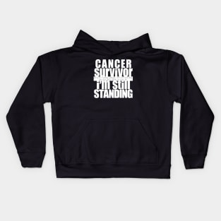 Cancer Survivor Still Standing Kids Hoodie